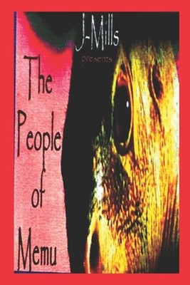 The People of Memu by Jeff Mills Paperback Book