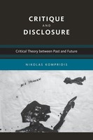 Critique And Disclosure Critical Theory Between Past And Future Kompridis Buch