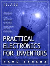 Practical Electronics for Inventors 2/E - Paperback By Scherz, Paul - GOOD