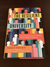 The Resilient University by Freeman A. Hrabow...