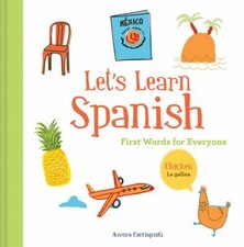 Let's Learn Spanish : First Words for Everyone Learning Spanish f