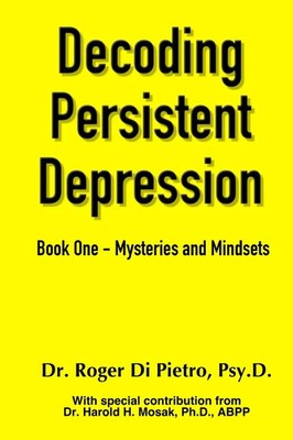 Roger Di Pietro | Decoding Persistent Depression | Taschenbuch | Englisch (2018)