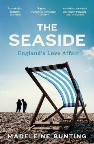 Madeleine Bunting The Seaside (Tascabile)