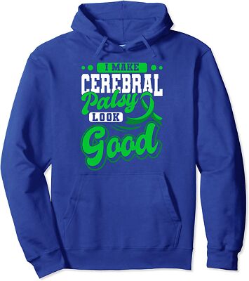 I Make Cerebral Palsy Look Good CP Awareness Green Ri Unisex Hooded Sweatshirt