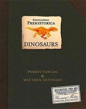 Encyclopedia Prehistorica Dinosaurs: The Definitive Pop-Up by Matthew Reinhart (