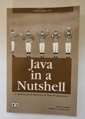 Java in a Nutshell : A Desktop Quick Reference for Java Programmer