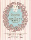 The Adventures of Alice Laselles von Queen of Great Britain Victoria (2015, Gebundene Ausgabe)