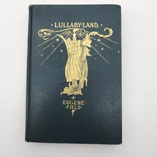 Lullaby-Land 1897 Eugene Field, Illstrd by Charles Robinson GAC