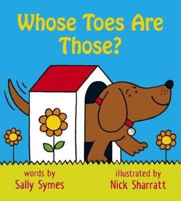 Whose Toes Are Those - Board book By Symes, Sally - GOOD