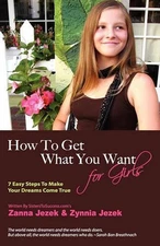How To Get What You Want For Girls by Zanna Anne Jezek (English) Paperback Book