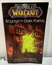 World of Warcraft: Beyond the Dark Portal by Christie Golden and Aaron Rosenberg