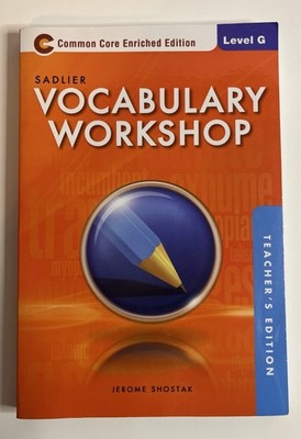 Vocabulary Workshop Level G Common Core Enriched Edition Teacher s Edition