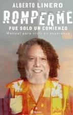 Libro Romperme fue solo un comienzo por Alberto Linero Gomez **BRAND NEW**