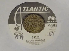 EDDIE HARRIS Is It In 7" promo 70s soul jazz 