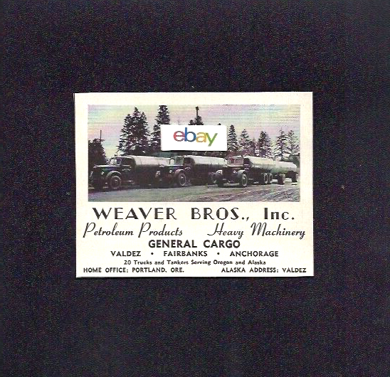 WEAVER BROS INC TRUCKING VALDEZFAIRBANKSANCHORAGE PETROLEUM 1957 AD
