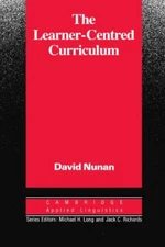The Learner-Centred Curriculum: A Study in Second Language Teach