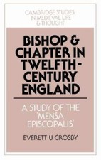 Bishop and Chapter in Twelfth Century England