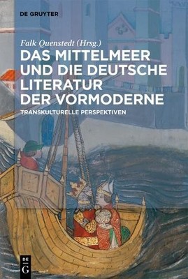 Falk Quenstedt Das Mittelmeer und die deutsche Literatur der Vormoder (Hardback)