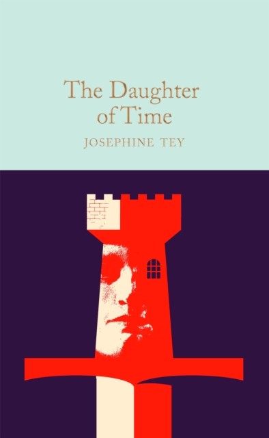 The Daughter of Time by Josephine Tey (Hardback Book)