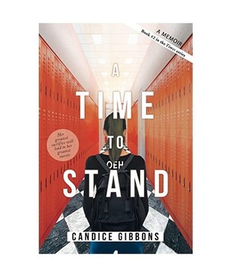 A Time to Stand: A Memoir: A Memoir, Candice Gibbons