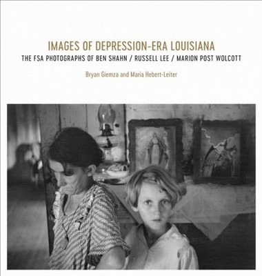 Images of Depression Era Louisiana   The FSA Photographs of Ben Shahn, Russell  