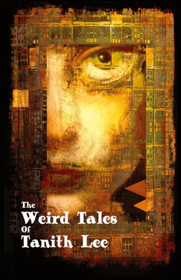 The Weird Tales of Tanith Lee Tanith Lee Taschenbuch Englisch 2017