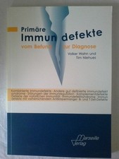 Primäre Immundefekte : vom Befund zur Diagnose. von Volker Wahn und Tim Niehus. 