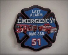 EMERGENCY! Last Alarm  Memorial Commemorative Patch KMG 365