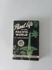 Plant Life of the Pacific World by Elmer D. Merrill 1945 The Infantry Journal