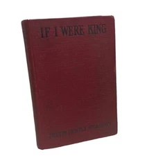 Vintage 1929 If I Were King by Justin Huntly McCarthy Hardback Fiction Book