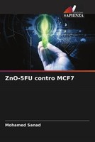 Zno-5Fu Contro MCF7 Mohamed Sanad Taschenbuch Italienisch 2022 Edizioni Sapienza