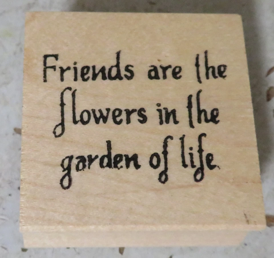 Sello de goma Northwoods AMIGOS SON LAS FLORES DE LA VIDA Nuevo 1 3/4" x 1 3/4" Foto 2 de 4
