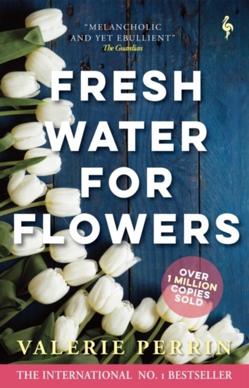 Thumbnail - Valerie Perrin / Fresh Water For Flowers / 9781787703117