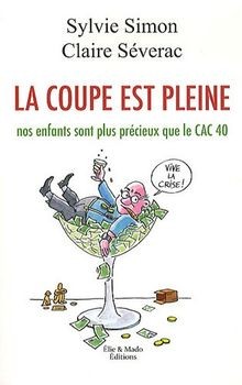 La coupe est pleine : Nos enfants sont plus précieux que... | Buch | Zustand gut