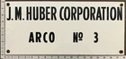 Vintage Porcelain Oil Field Sign - J.M. Huber Corp, Arco No. 3