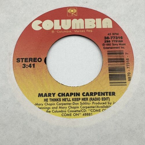 Mary Chapin Carpenter He Thinks He'Ll Keep Her Columbia 38-77316 45rpm - Picture 1 of 2