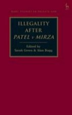 Illegality After Patel V Mirza, Hardcover by ...