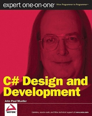 C# Design und Entwicklung: Expert One-On-One von Mueller, John Paul