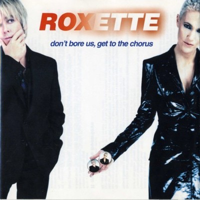 Roxette - Don't Bore Us, Get To The Chorus (Greatest Hits) CD Audio