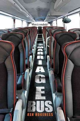 Marriage Bus : Where Is Everybody?, Hardcover by Hokeness, Ken, Brand New, Fr...