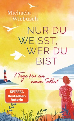 Nur du weißt, wer du bist | Michaela Wiebusch | 2025 | deutsch