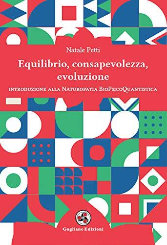 9788899364434 Equilibrio, consapevolezza, evoluzione. Introduzio...coQuantistica