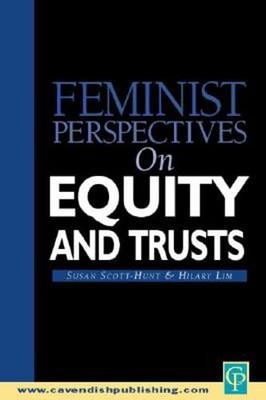 Feminist Perspectives on Equity and Trusts by Susan Scott-Hunt: New