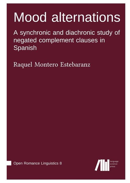 Mood Alternations : A Synchronic And Diachronic Study Of Negated Complement Clau-image