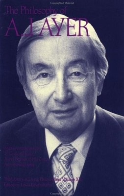 THE PHILOSOPHY OF A. J. AYER, VOLUME 21 (LIBRARY OF LIVING By Lewis Edwin Hahn