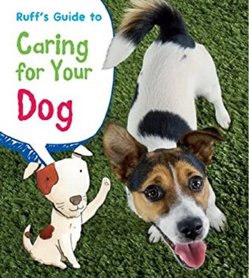 Ruff's Guide to Caring for Your Dog Hardcover Anita Ganeri