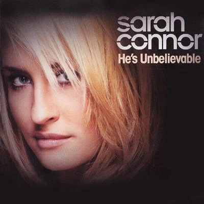 Sarah Connor – He's Unbelievable (CD, Epic 080103) - Imagen 1 de 3