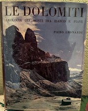 Piero Leonardi / Le Dolomiti Geologia Dei Monti Tra Isarco E Piave Volume II 1st