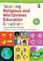 Teaching Religious And Worldviews Education Creatively Sally Elton-Chalcraft