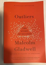 Malcom Gladwell Outliers: The Story of Success